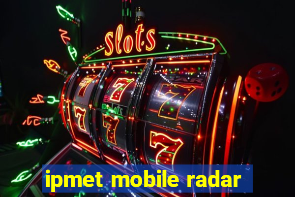 ipmet mobile radar